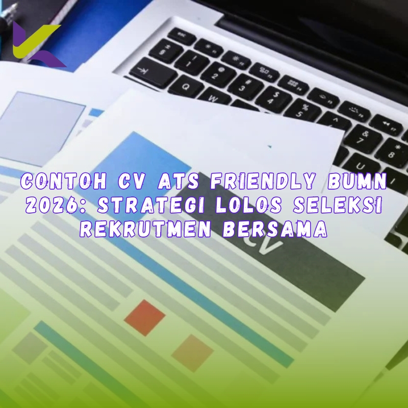 Contoh CV ATS Friendly BUMN 2026: Strategi Lolos Seleksi Rekrutmen Bersama