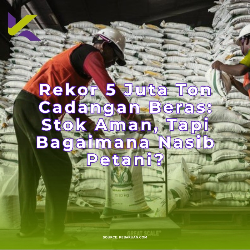Rekor 5 Juta Ton Cadangan Beras: Stok Aman, Tapi Bagaimana Nasib Petani?