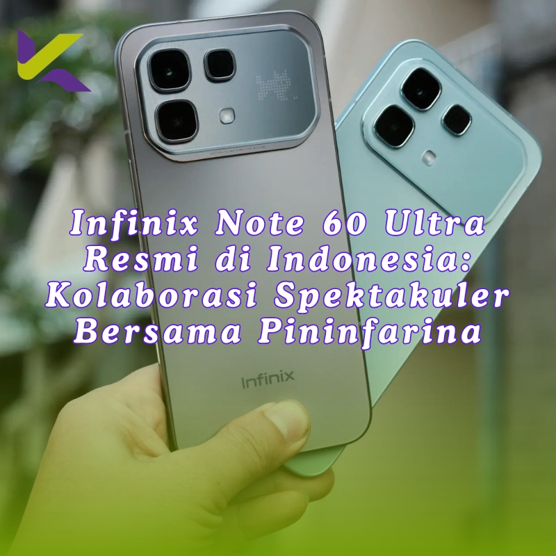Infinix Note 60 Ultra Resmi di Indonesia: Kolaborasi Spektakuler Bersama Pininfarina