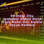 Strategi Jitu Investasi Reksa Dana Modal Rp10.000: Cara Mulai dan Kelola untuk Pemula