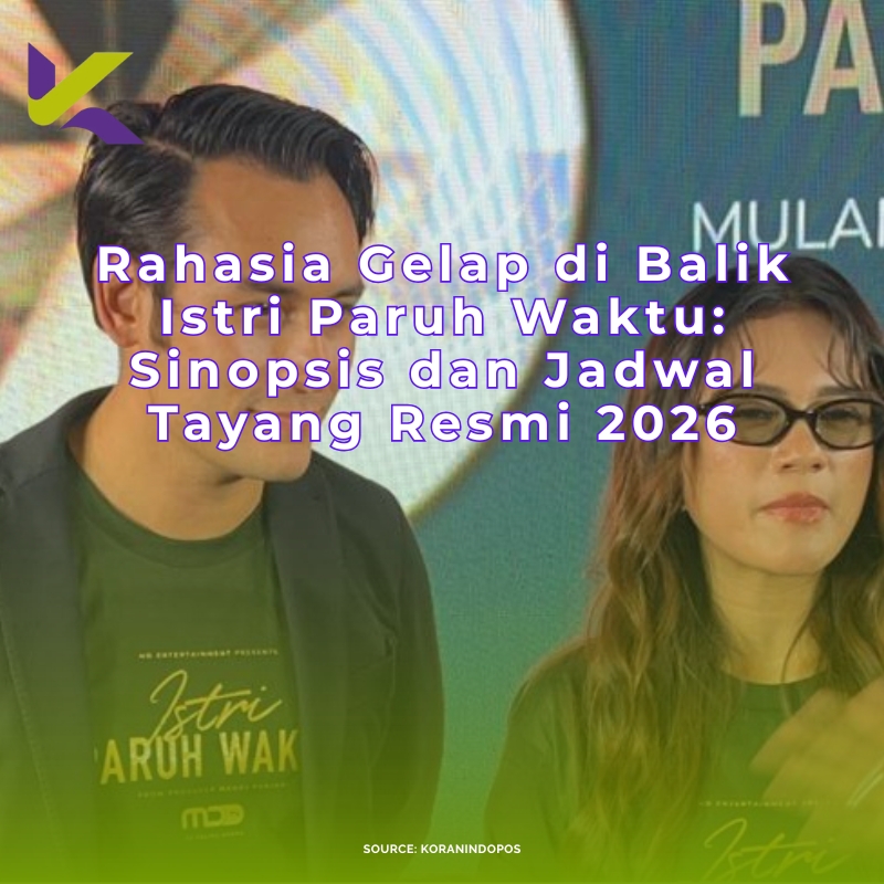 Rahasia Gelap di Balik Istri Paruh Waktu: Sinopsis dan Jadwal Tayang Resmi 2026