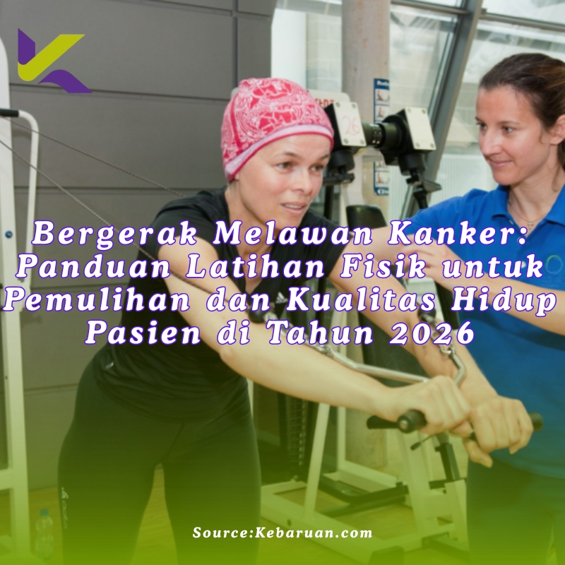 Bergerak Melawan Kanker: Panduan Latihan Fisik untuk Pemulihan dan Kualitas Hidup Pasien di Tahun 2026