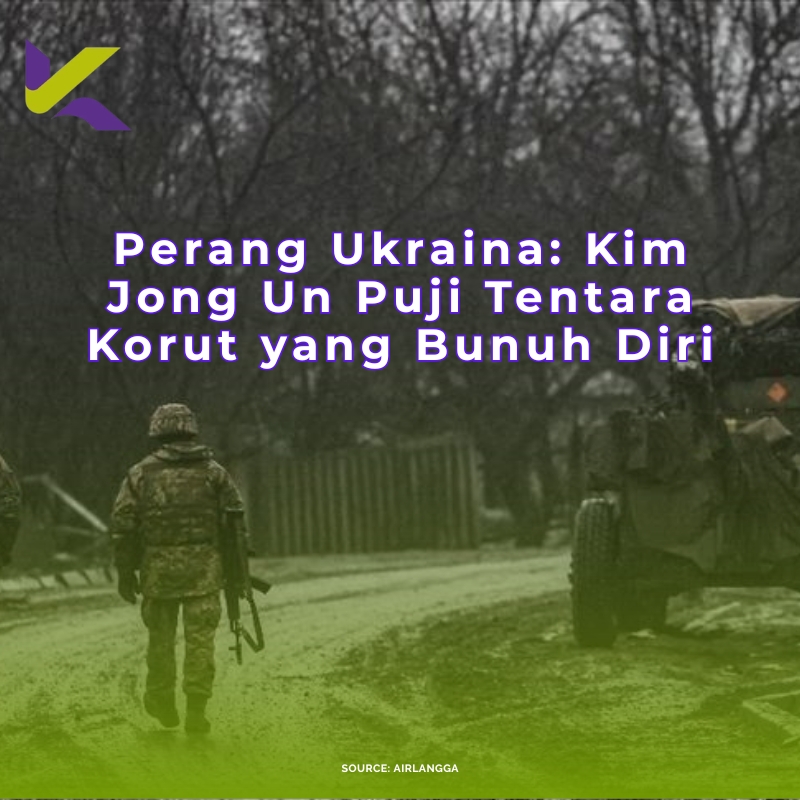 Perang Ukraina: Kim Jong Un Puji Tentara Korut yang Bunuh Diri