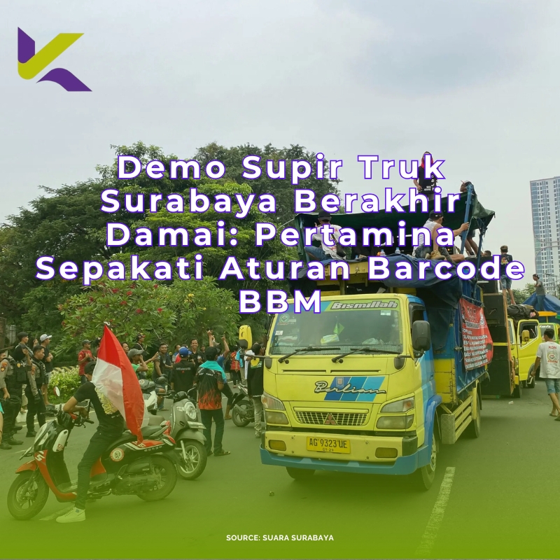 Demo Supir Truk Surabaya Berakhir Damai: Pertamina Sepakati Aturan Barcode BBM