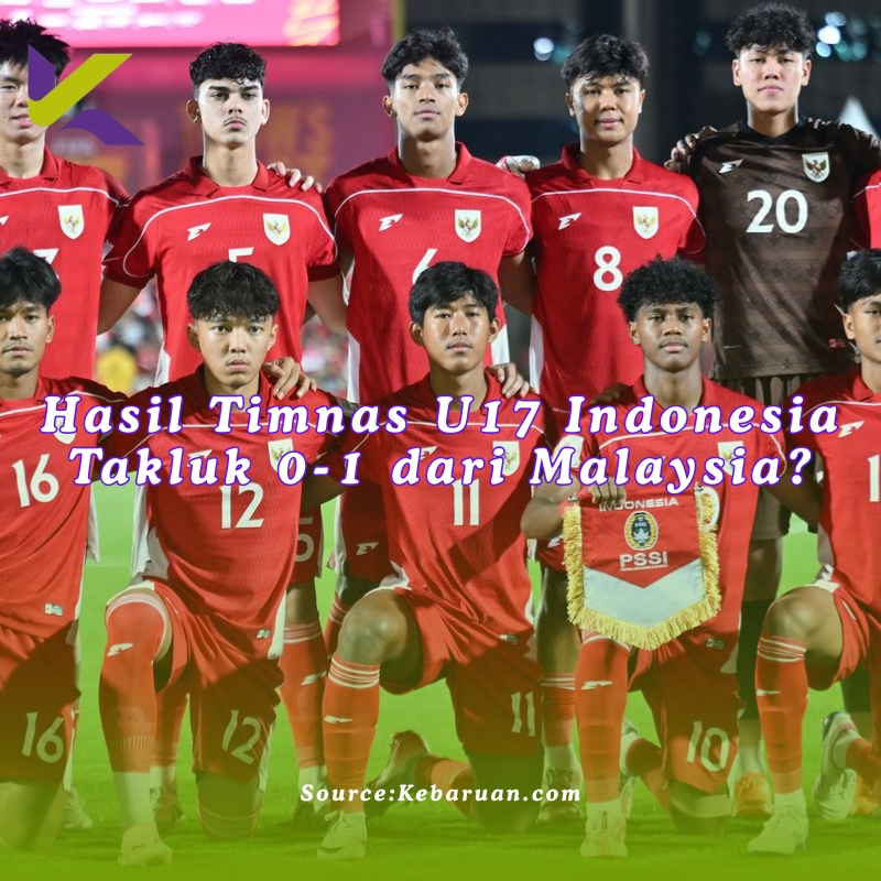Antara Dominasi dan Efisiensi: Mengapa Timnas U17 Indonesia Takluk 0-1 dari Malaysia?