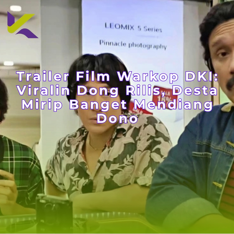 Trailer Film Warkop DKI Viralin Dong Rilis, Desta Mirip Banget Mendiang Dono