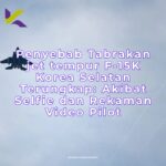 Penyebab Tabrakan jet tempur F-15K Korea Selatan Terungkap: Akibat Selfie dan Rekaman Video Pilot