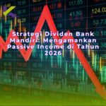Strategi Dividen Bank Mandiri: Mengamankan Passive Income di Tahun 2026