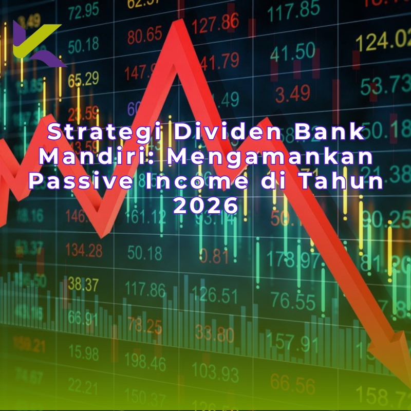 Strategi Dividen Bank Mandiri: Mengamankan Passive Income di Tahun 2026
