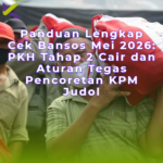 Panduan Lengkap Cek Bansos Mei 2026: PKH Tahap 2 Cair dan Aturan Tegas Pencoretan KPM Judol