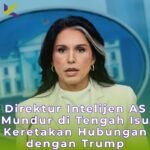 Direktur Intelijen AS Mundur di Tengah Isu Keretakan Hubungan dengan Trump