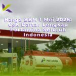 Harga BBM 1 Mei 2026: Cek Daftar Lengkap Pertamina Seluruh Indonesia