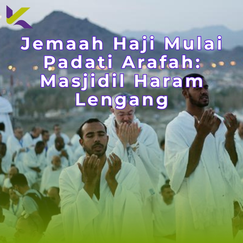 Jemaah Haji Mulai Padati Arafah: Masjidil Haram Lengang