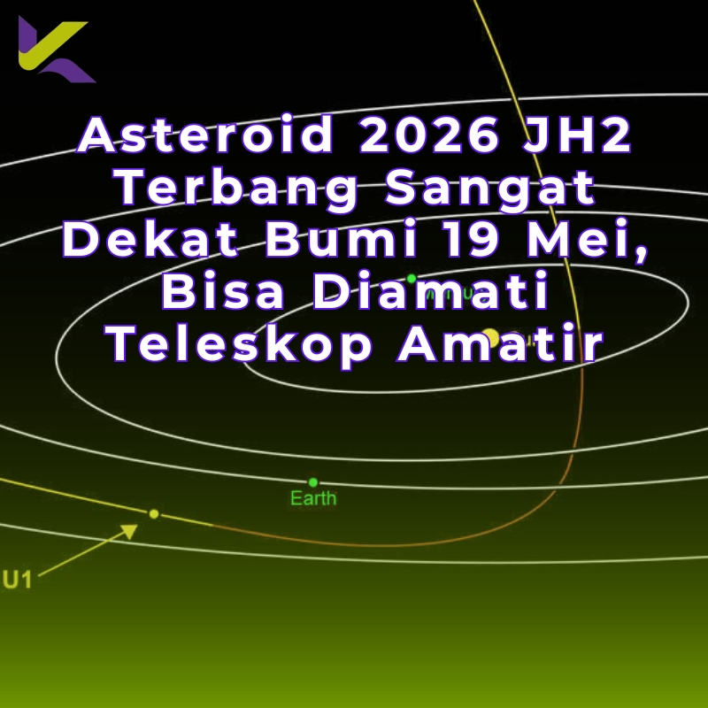 Asteroid 2026 JH2 Terbang Sangat Dekat Bumi 19 Mei, Bisa Diamati Teleskop Amatir
