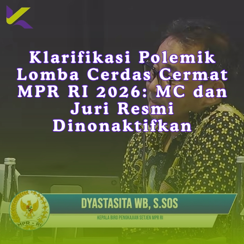 Polemik Lomba Cerdas Cermat Empat Pilar 2026: MC dan Juri Dinonaktifkan Usai Pernyataan Viral