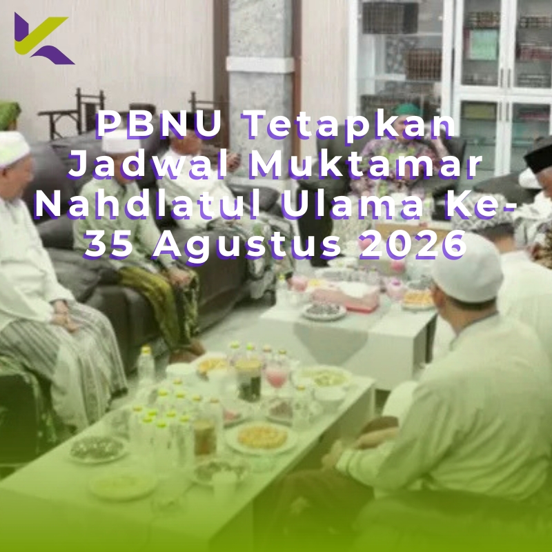 PBNU Tetapkan Jadwal Muktamar Nahdlatul Ulama Ke-35 Agustus 2026