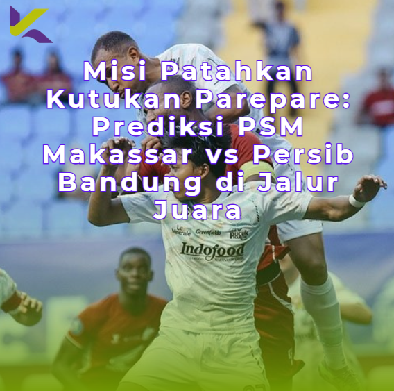 PSM Makassar vs Persib Bandung