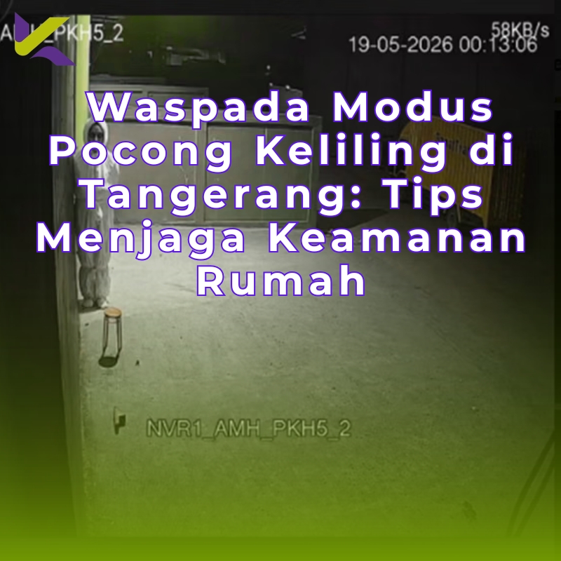 Waspada Modus Pocong Keliling di Tangerang: Tips Menjaga Keamanan Rumah