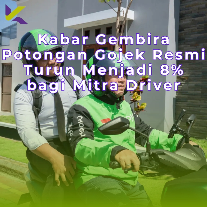 Kabar Gembira Potongan Gojek Resmi Turun Menjadi 8% bagi Mitra Driver