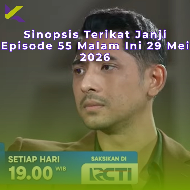 Sinopsis Terikat Janji Episode 55 Malam Ini 29 Mei 2026