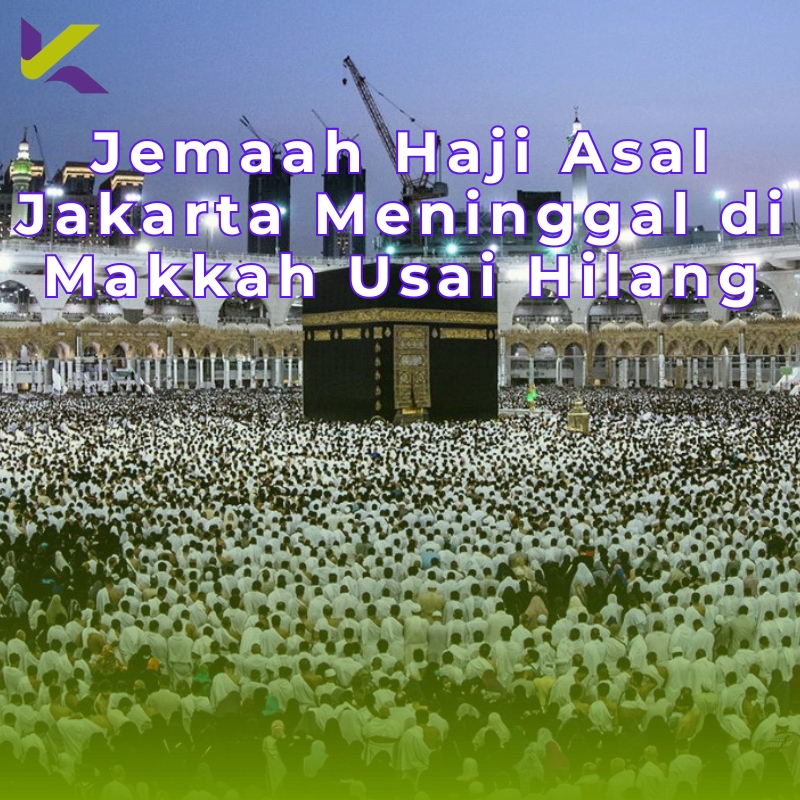 Jemaah Haji Asal Jakarta Meninggal di Makkah Usai Hilang
