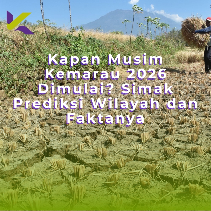 Kapan Musim Kemarau 2026 Dimulai? Simak Prediksi Wilayah dan Faktanya
