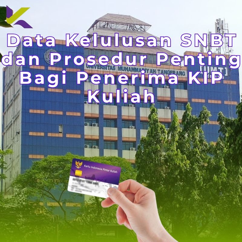 Data Kelulusan SNBT dan Prosedur Penting Bagi Penerima KIP Kuliah