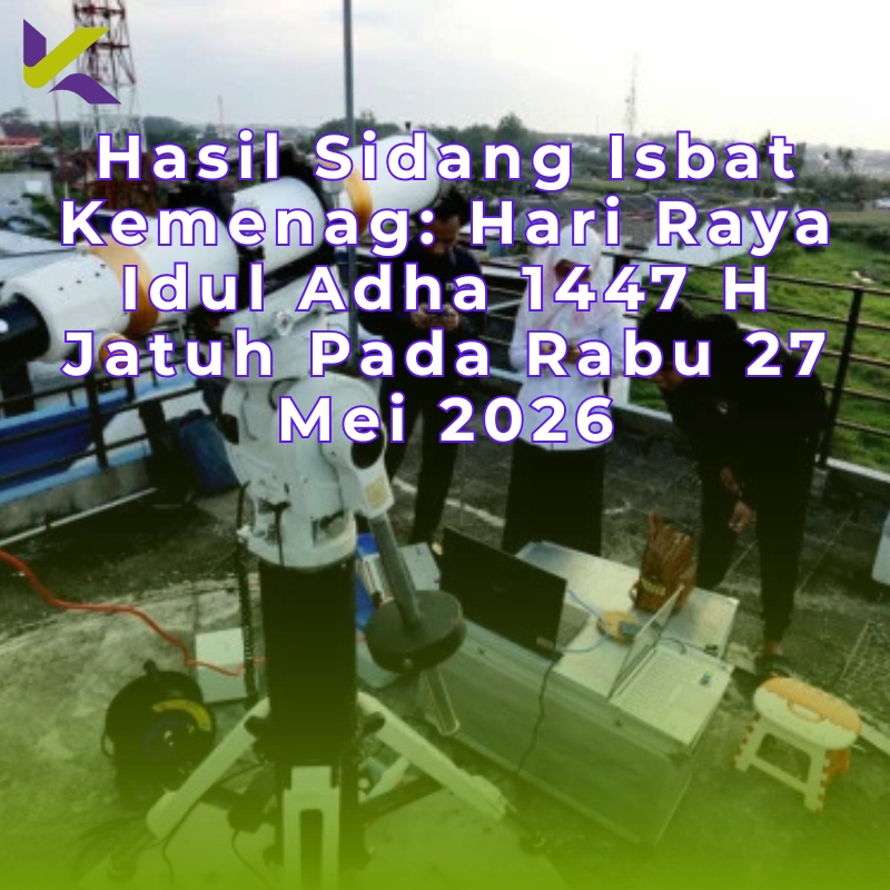 Hasil Sidang Isbat Kemenag: Hari Raya Idul Adha 1447 H Jatuh Pada Rabu 27 Mei 2026