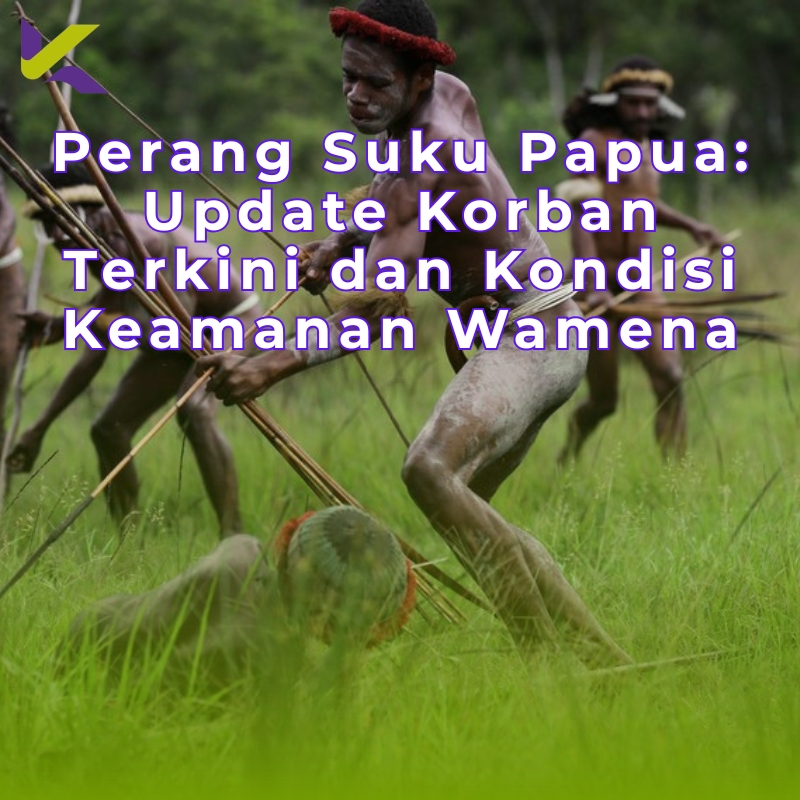 Perang Suku Papua: Update Korban Terkini dan Kondisi Keamanan Wamena