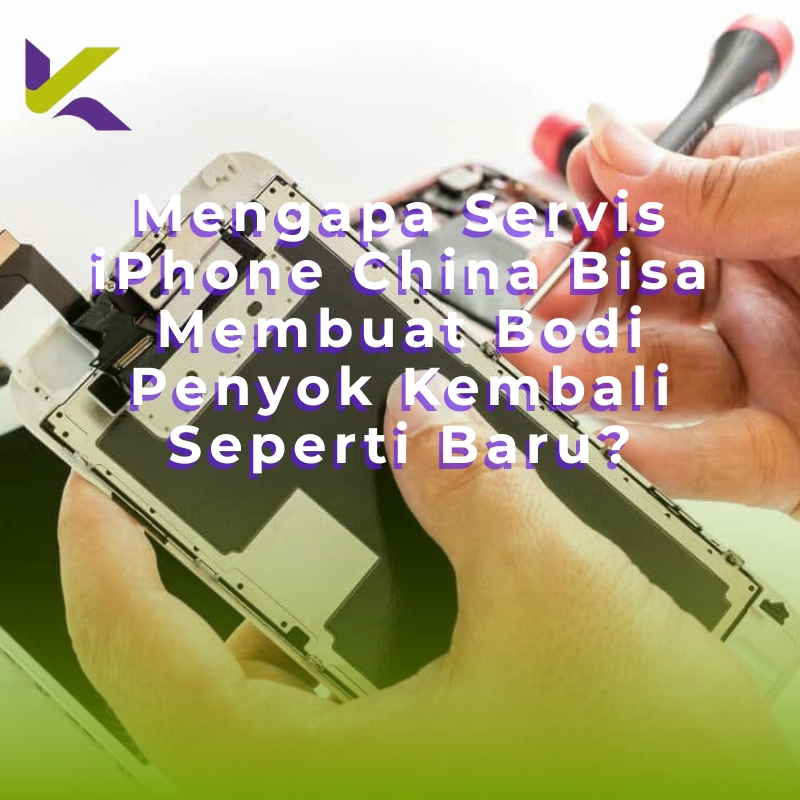 Mengapa Servis iPhone China Bisa Membuat Bodi Penyok Kembali Seperti Baru?