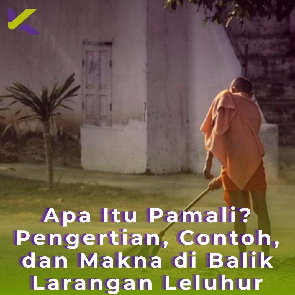 Apa Itu Pamali? Pengertian, Contoh, dan Makna di Balik Larangan Leluhur