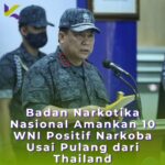 Badan Narkotika Nasional Amankan 10 WNI Positif Narkoba Usai Pulang dari Thailand