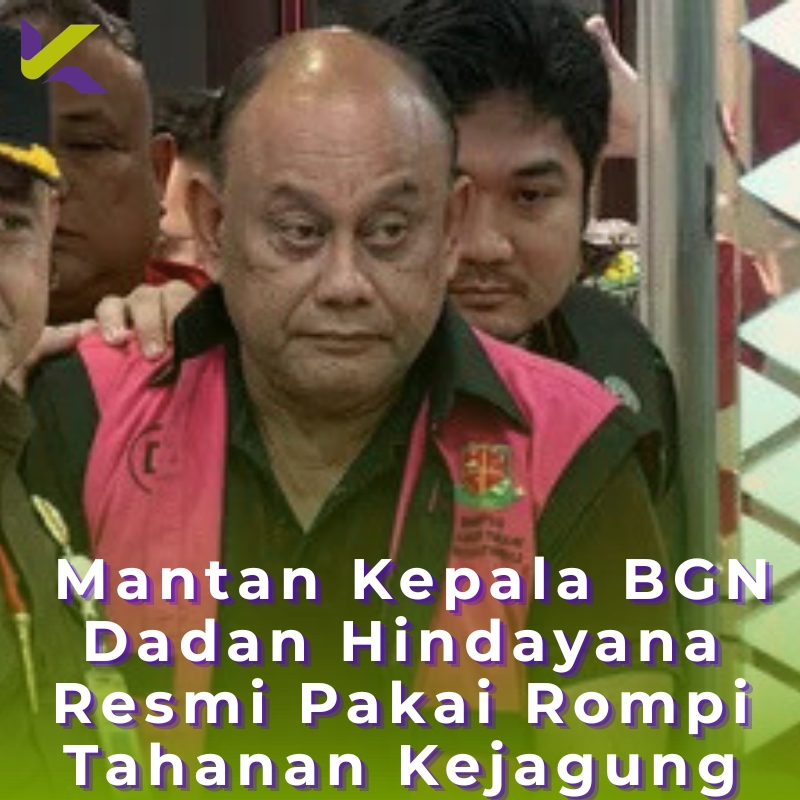 Mantan Kepala BGN Dadan Hindayana Resmi Pakai Rompi Tahanan Kejagung