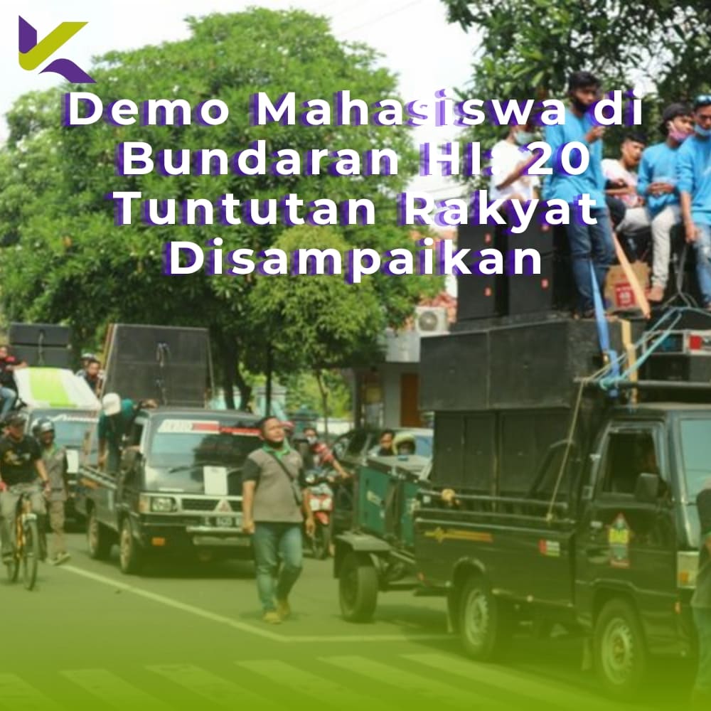 Demo Mahasiswa di Bundaran HI: 20 Tuntutan Rakyat Disampaikan