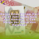 Harga Emas Antam Hari Ini 27 Juni 2026, Naik dari Kemarin — Cek Harga per Gram dan Pajaknya
