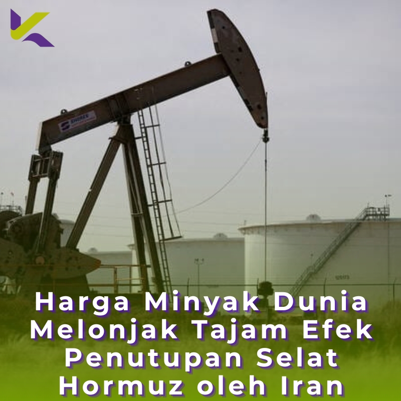 Harga Minyak Dunia Melonjak Tajam Efek Penutupan Selat Hormuz oleh Iran