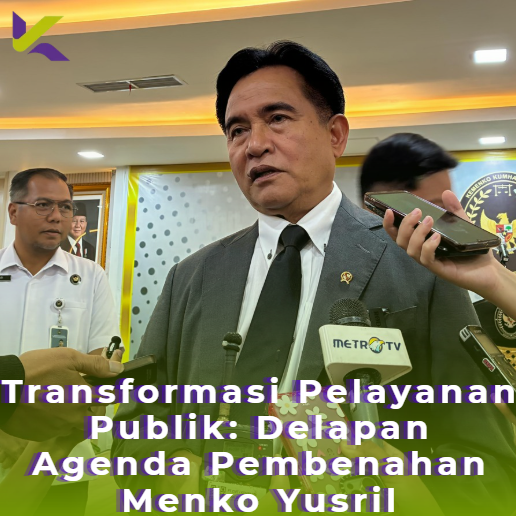 Transformasi Pelayanan Publik: Delapan Agenda Pembenahan Menko Yusril