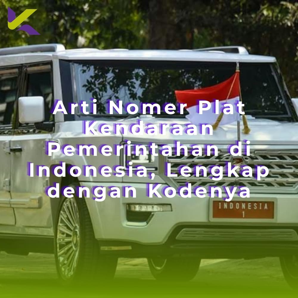Arti Nomer Plat Kendaraan Pemerintahan di Indonesia, Lengkap dengan Kodenya