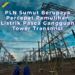 PLN Sumut Berupaya Percepat Pemulihan Listrik Pasca Gangguan Tower Transmisi