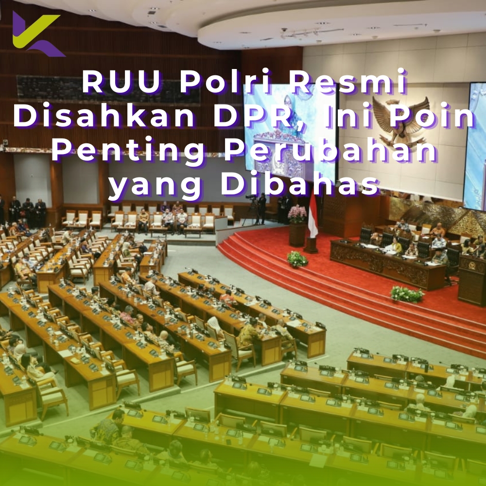 RUU Polri Resmi Disahkan DPR, Ini Poin Penting Perubahan yang Dibahas
