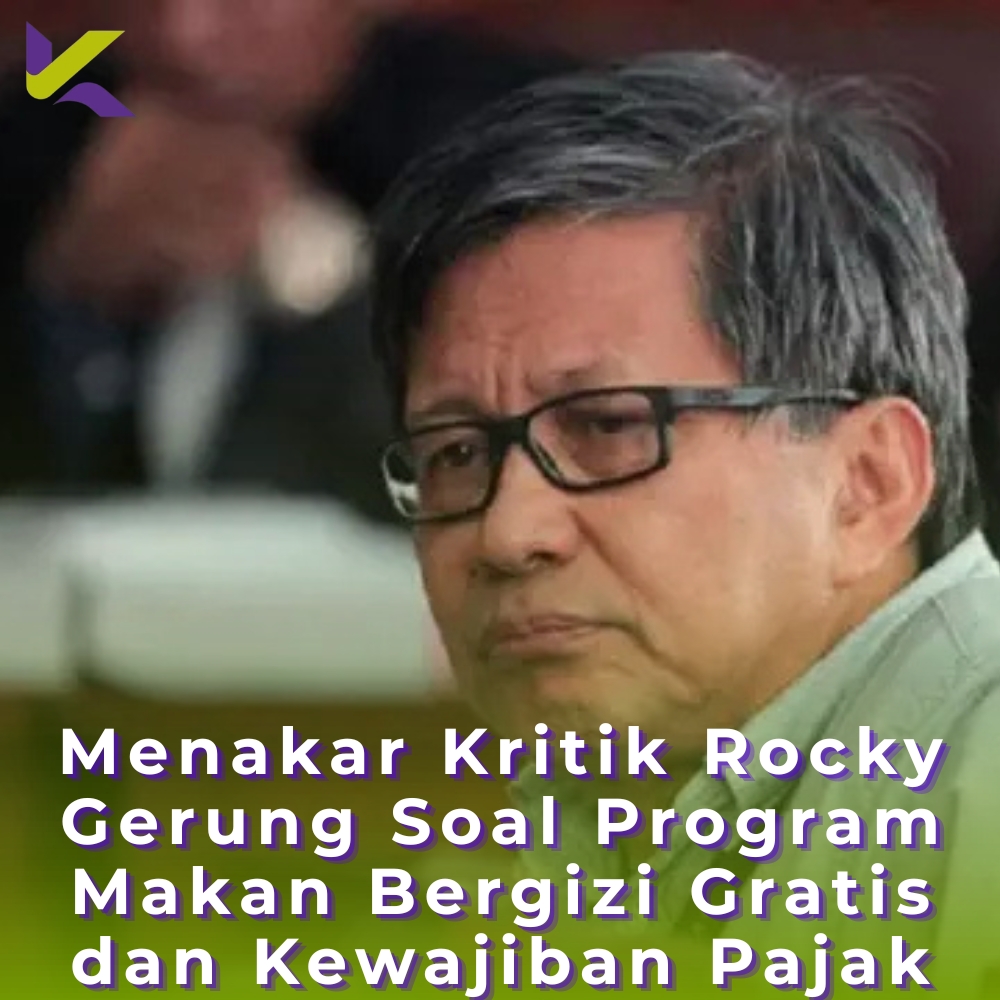 Menakar Kritik Rocky Gerung Soal Program Makan Bergizi Gratis dan Kewajiban Pajak