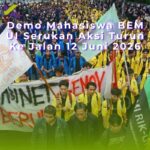 Demo Mahasiswa BEM UI Serukan Aksi Turun Ke Jalan 12 Juni 2026