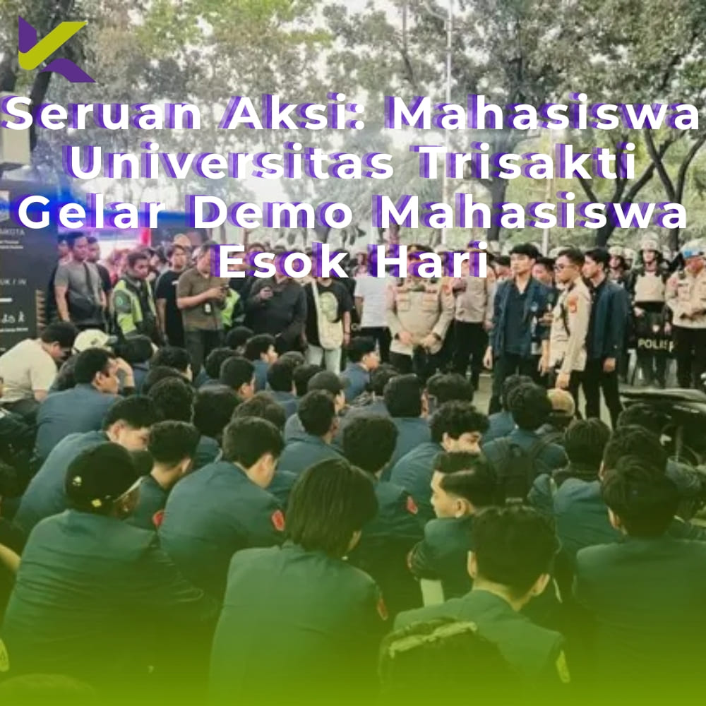 Seruan Aksi: Mahasiswa Universitas Trisakti Gelar Demo Mahasiswa Esok Hari