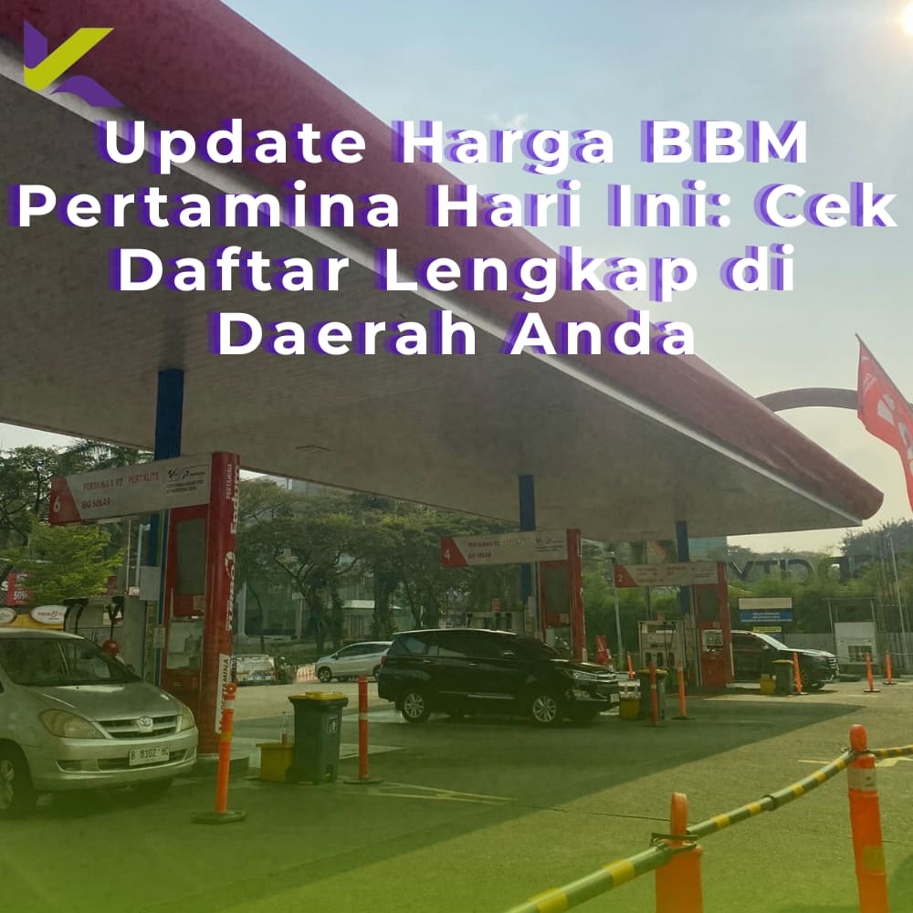 Update Harga BBM Pertamina Hari Ini: Cek Daftar Lengkap di Daerah Anda