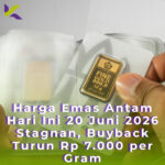 Harga Emas Antam Hari Ini 20 Juni 2026 Stagnan, Buyback Turun Rp 7.000 per Gram
