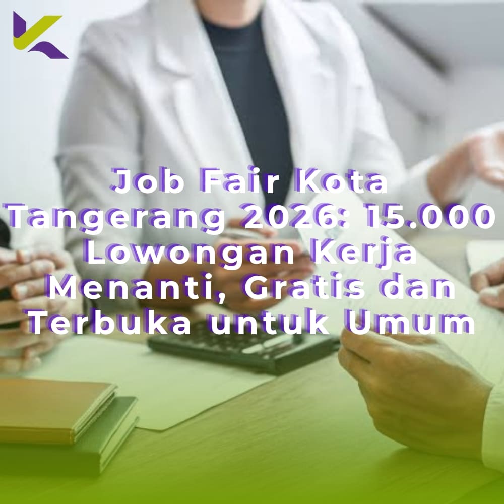 Job Fair Kota Tangerang 2026: 15.000 Lowongan Kerja Menanti, Gratis dan Terbuka untuk Umum