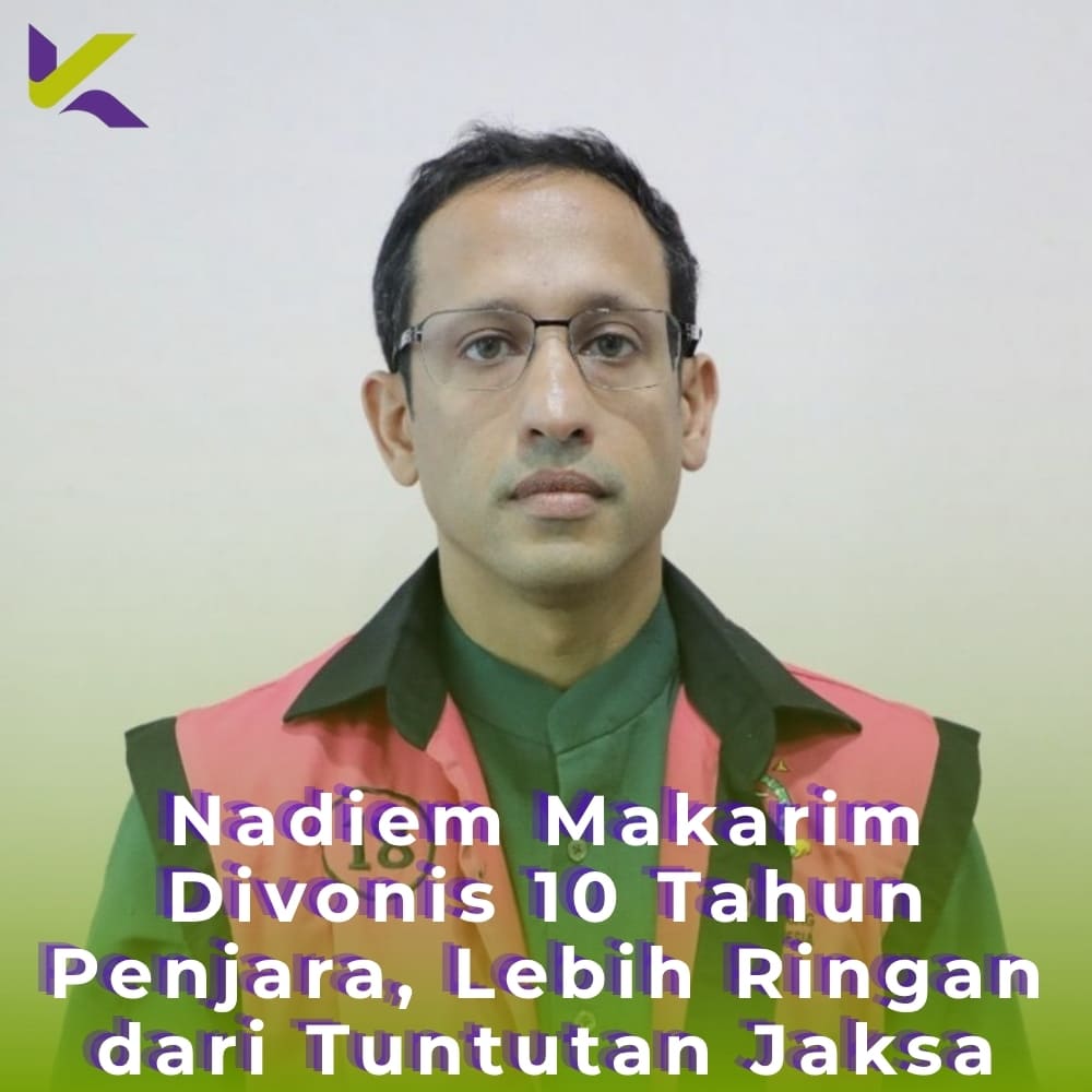 Nadiem Makarim Divonis 10 Tahun Penjara, Lebih Ringan dari Tuntutan Jaksa
