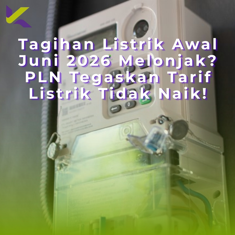 Tagihan Listrik Awal Juni 2026 Melonjak? PLN Tegaskan Tarif Listrik Tidak Naik!