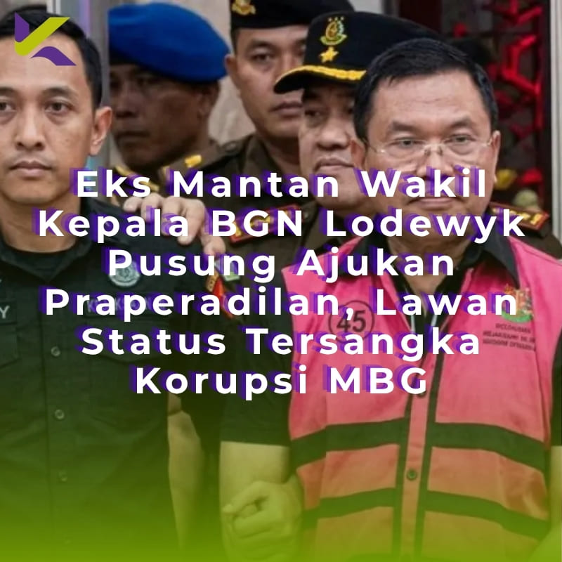 Eks Mantan Wakil Kepala BGN Lodewyk Pusung Ajukan Praperadilan, Lawan Status Tersangka Korupsi MBG