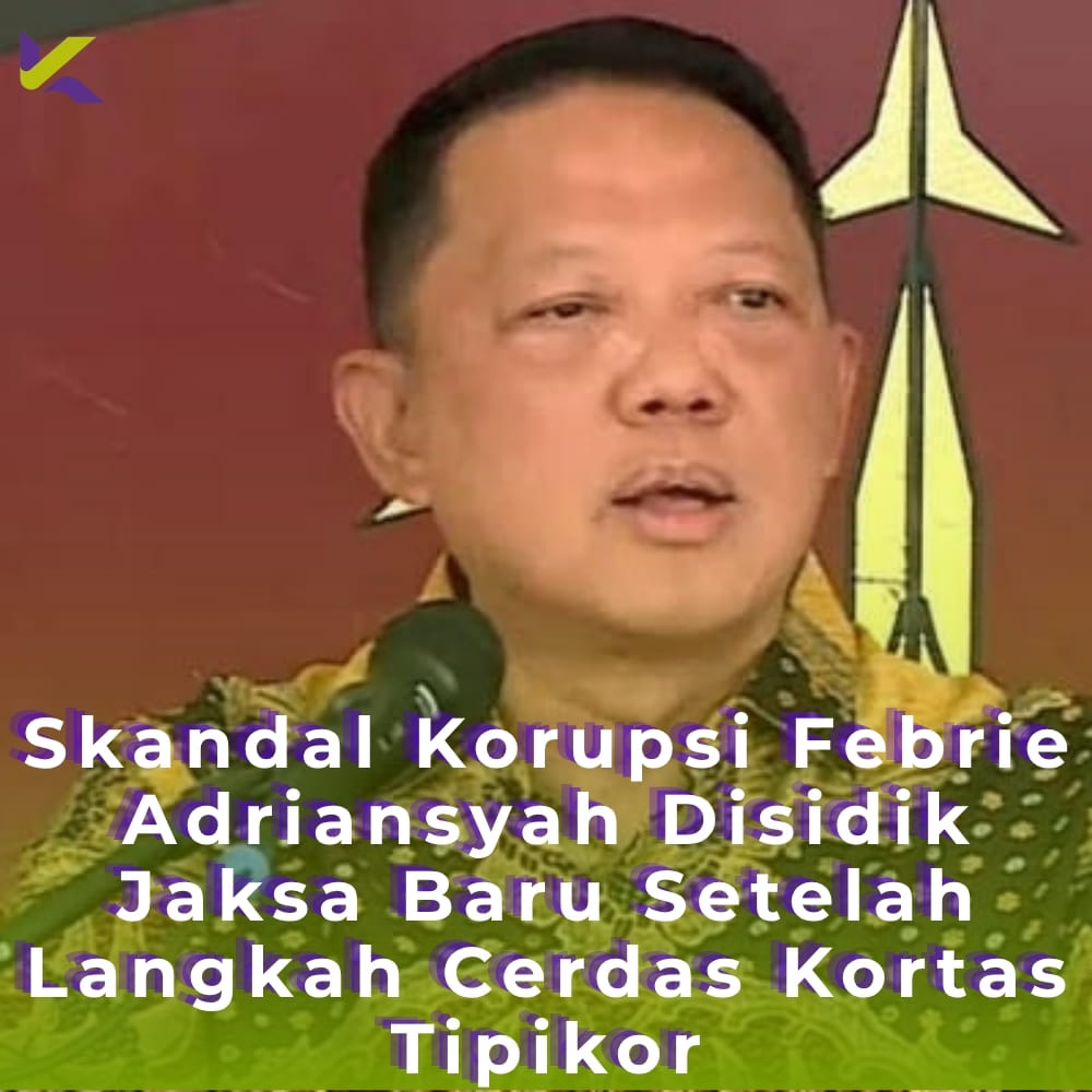 Skandal Korupsi Febrie Adriansyah Disidik Jaksa Baru Setelah Langkah Cerdas Kortas Tipikor